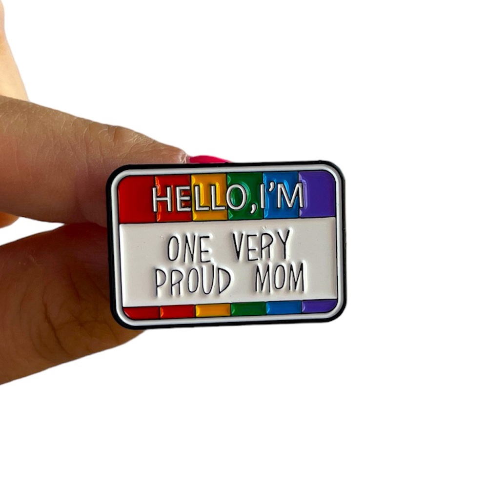 HELLO, I’M: Proud Mom Enamel Pin